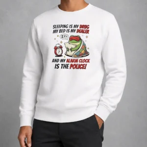 Nice Frog Sleeping Is My Drug My Bed Is My Dealer And My Alarm Clock Is The Police Sweater