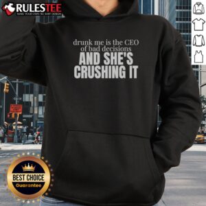Pretty Drunk Me Is The CEO Of Bad Decisions And She Is Crushing It Hoodie in a cozy fit, perfect for casual outings.