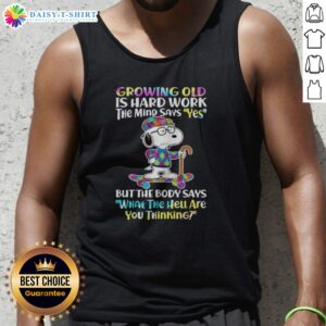 Funny Snoopy Growing Old Is Hard Work Tank Top featuring a humorous design about aging