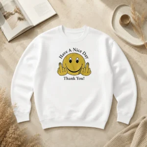 Original Smiley Face Have A Nice Day Thank You Sweater