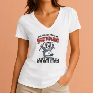 Official If You Think Aging Turns US Into Sweet Old That Would Be Your First Mistake V-Neck Shirt