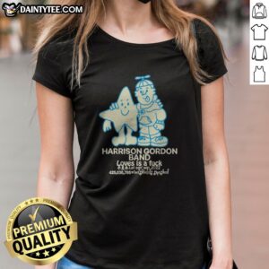 Original Harrison Gordon Band Loves Is A Fuck Let Em Win 2022 Windshields Smashed Ladies Shirt featuring bold graphics