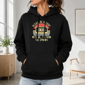 Original Vintage Cassette Tape Please Be Patient With Me Im From The 1900s Hoodie