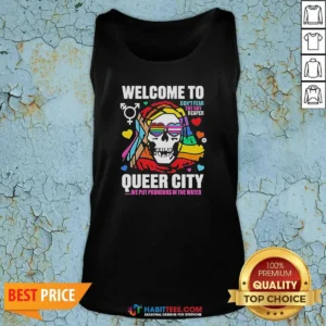 Good Welcome To Queer City Dont Fear The Gay Reaper We Put Pronouns In The Water Tank Top