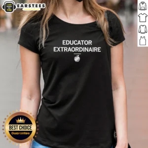 Pretty Educator Extraordinaire Ladies Shirt