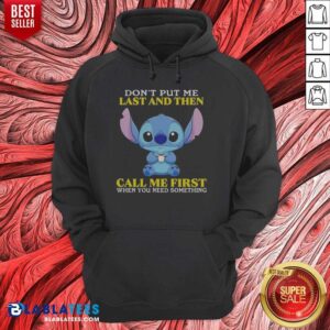 Good Stitch Disney Lilo Stitch Dont Put Me Last And Then Call Me First When You Need hoodie optimized for eCommerce