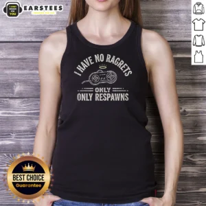Original I Have No Ragrets Only Respawns Tank Top
