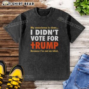 Official Political Conscience T-shirt in clear orange text: 'I Didn't Vote For Trump Because I'm Not An Idiot.'