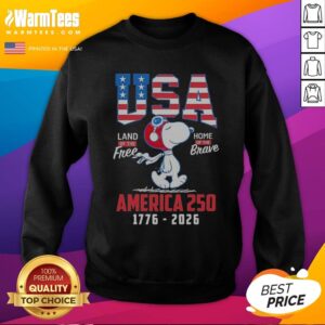 Funny Snoopy USA Land Of The Free Home Of The Brave America 250 Sweatshirt