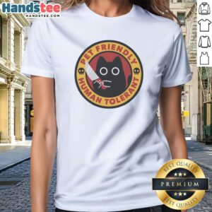Official Pet Friendly Human Tolerant Black Cat With Knife Funny Parody Art Cotton Ladies Shirt displayed on a hanger