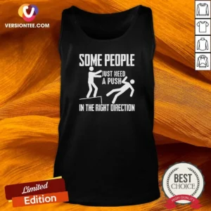 Nice Stick Figure Dark Humor Ledge Fall Some People Just Need A Push In The Right Direction Tank Top