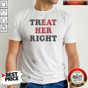 Original Treat Her Right Eat Her