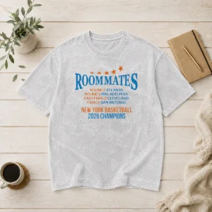 Pretty Roommates Atlanta Philadelphia Cleveland And San Antonio New York Knicks Basketball 2026 C Washed T-Shirt