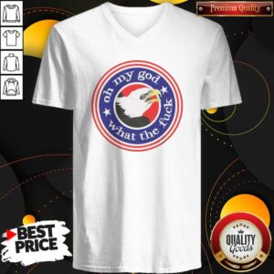 Premium Bald Eagle Oh My God What The Fck Effinbirds V-Neck Shirt