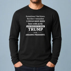 Top Political Satire Trump Is An Amazing President Long Sleeve Shirt showing front view on white background