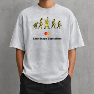 Original Late Stage Capitalism Idiocracy Evolution Washed T-Shirt