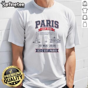Premium Champions League Champion 30 ΜAi 2026 Finale De La Ligue Des Champions Ici C'Est Paris t shirt displayed on a hanger