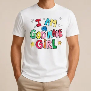 Funny I Am A God Made Girl
