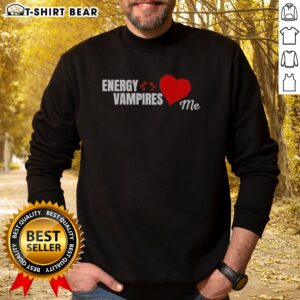 Good Energy Vampires Love Me Sweatshirt in cozy fabric with bold white text on black background