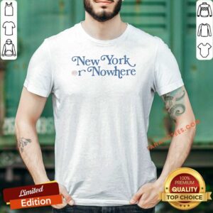 Hot New York Or Nowhere New York Knicks Typography Fan shirt optimized featuring bold Knicks-themed typography on a comfortable cotton tee