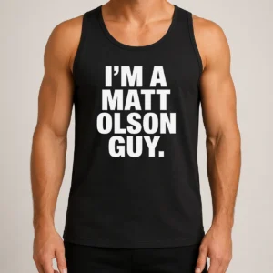 Funny I Am A Matt Olson Guy Tank Top