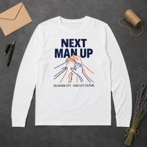Original Next Man Up Oklahoma City Loud City Culture Basketball Long Sleeve Shirt