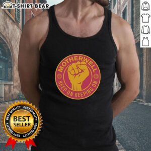 Official Motherwell FC Keep On Keeping On raised fist tank top in gold and maroon, celebrating team spirit and unity.