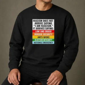 Original Fascism Does Not Arrive Saying I Am Fascism It Arrives Saying Law And Order sweater in black, long-sleeve crewneck