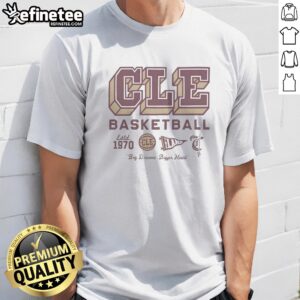 Pretty Cleveland Cavaliers Ncaa Basketball Est 1970 Cleveland Big Dreams Bigger Heart t shirt featuring unique graphics