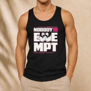Pretty Nobody Is Exempt Tank Top