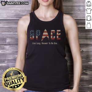 Original US Flag Deep Space Motto Live Long Answer To No One Tank Top displayed on a neutral background