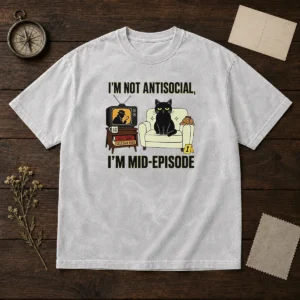Pretty I Am Not Antisocial I Am Mid Episode Black Cat True Crime Mystery Lover Washed T-Shirt