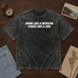 Original Work Like A Mexican Stack Like A Jew Text printed on a soft washed cotton t shirt in light gray