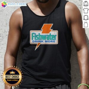 Original Fishwater Drink More Tank Top in white, sleeveless casual summer shirt with bold graphic text
