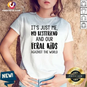 Pretty Its Just Me My Best Friends And Our Feral Kids Against The Worldweater V Neck Shirt v neck optimized showing front view