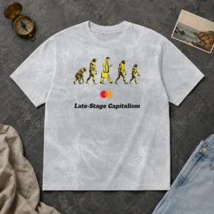 Pretty Late Stage Capitalism Idiocracy Evolution Washed T-Shirt