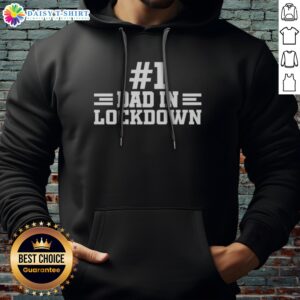 Hot #1 Dad In Lockdown Hoodie featuring a cozy design perfect for home comfort.