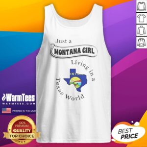 Official Just A Montana Girl Living In A Texas World Montana State Map tank top on a neutral background