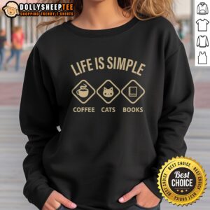 Pretty Life Is Simple Coffee Cats And Books Sweatshirt featuring a cozy fit and playful design.