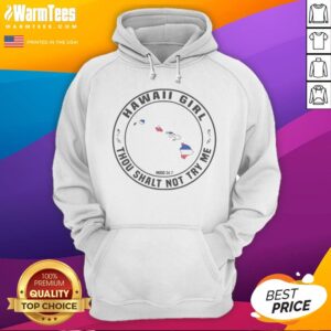 Good Hawaii Girl Thou Shalt Not Try Me Mood 24 7 Hawaii Islands hoodie in vibrant colors