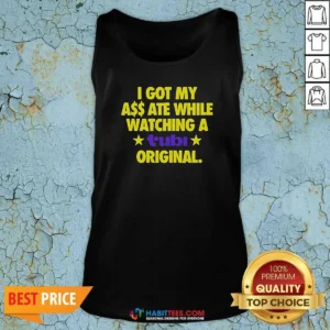Hot I Got My A$$ Ate While Watching A Tubi Original Tank Top