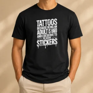 Nice Tattoos Because Being An Adult Is Hard Deserve