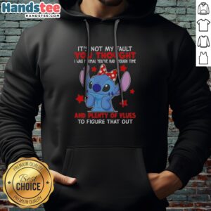 Original Stitch Lilo And Stitch Disney Its Not My Fault You Thought I Was Normal Youve Had Enough Time Hoodie in vibrant colors