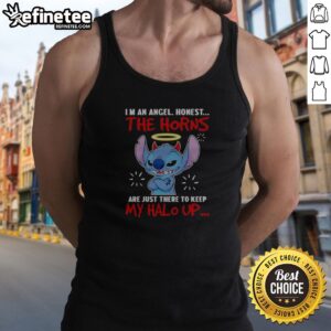 Nice Stitch I'M An Angel Honest The Horns Are Just There To Keep My Halo Up tank top featuring a playful graphic.