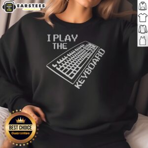 Top I Play The Keyboard sweatshirt in dark color featuring bold white text design, cozy crewneck style