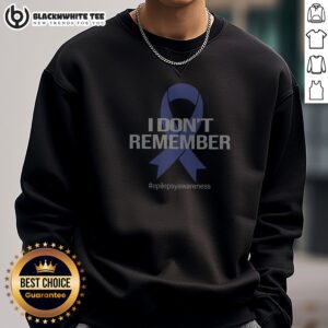 Original I Don'T Remember Epilepsy Awareness Ribbon Bold Text Sweashirt