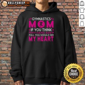 Pretty Gymnastics Mom If You Think My Hand Are Full You Should See My Heart Hoodie in a vibrant display.