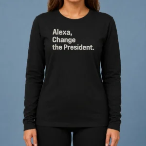 Official Alexa Change The President Long Sleeve Shirt