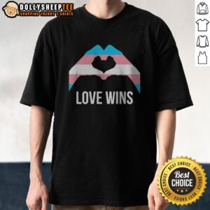 Pretty Love Wins Transgender Pride Flag Heart Hands Symbol Equality LGBTQIA Plus Shirt displayed on a neutral background.
