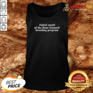 Good Failed Result Of The Bene Gesserit Breeding Program Dune Tank Top